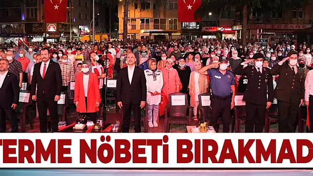 Terme nöbeti bırakmadı
