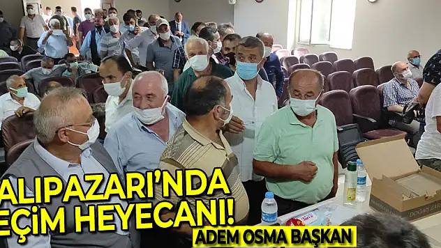 SALIPAZARI'NDA SEÇİM HEYECANI! ADEM OSMA BAŞKAN
