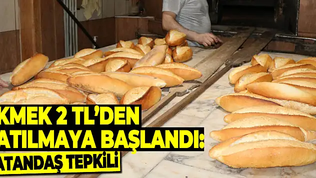 Samsun'da ekmek 2 TL'den satılmaya başlandı: Vatandaş tepkili