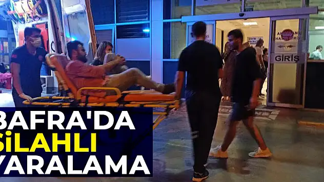 Bafra'da silahlı yaralama