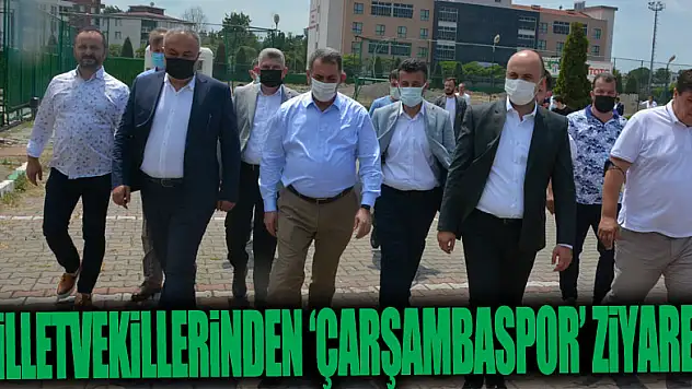 Milletvekillerinden 'Çarşambaspor' Ziyareti