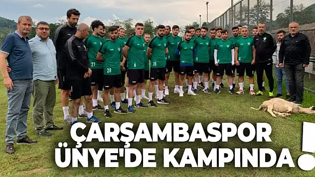 Çarşambaspor, Ünye'de Kampında!