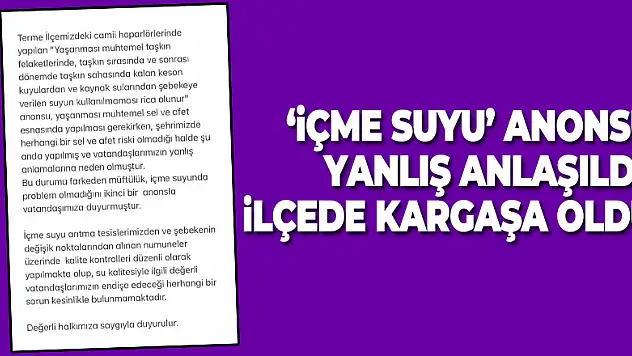 'İçme suyu' anonsu yanlış anlaşıldı, ilçede kargaşa oldu