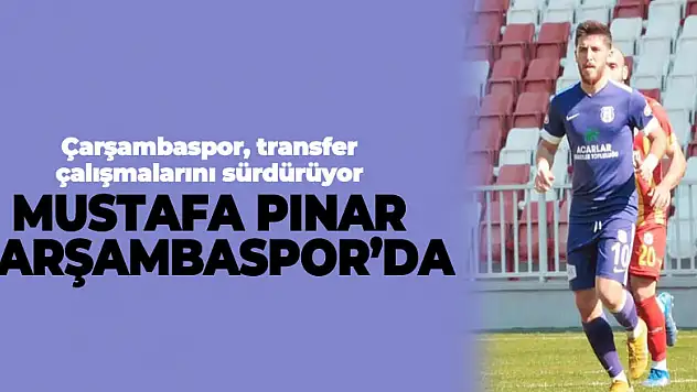 Mustafa Pınar Çarşambaspor'da