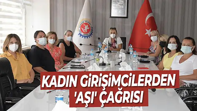 Kadın girişimcilerden 'aşı' çağrısı