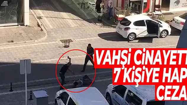 Samsun'daki vahşi cinayette 3 kişiye müebbet, 4 kişiye 10'ar yıl hapis