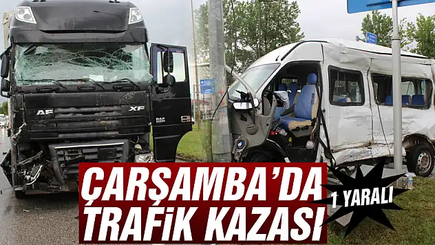 Çarşamba'da Trafik Kazası: 1 yaralı