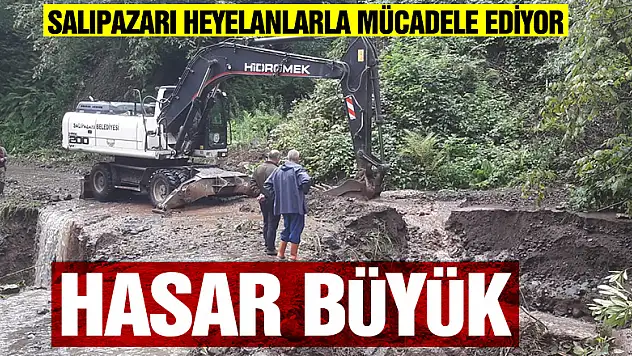 SALIPAZARI HEYELANLARLA MÜCADELE EDİYOR