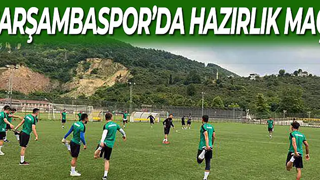 Çarşambaspor'da hazırlık maçı