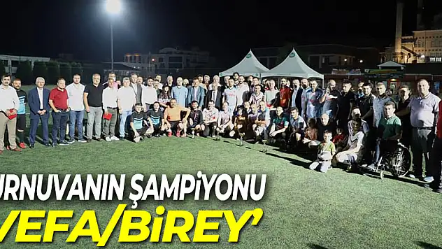 Turnuvanın şampiyonu 'Vefa/Birey'