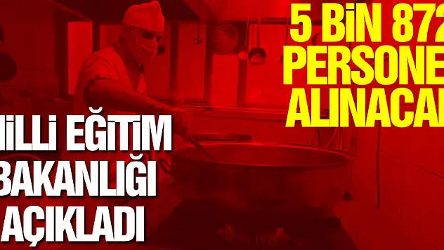 Milli Eğitim Bakanlığına, 5 bin 872 yeni aşçı ve yardımcı destek personeli ihdas edildi