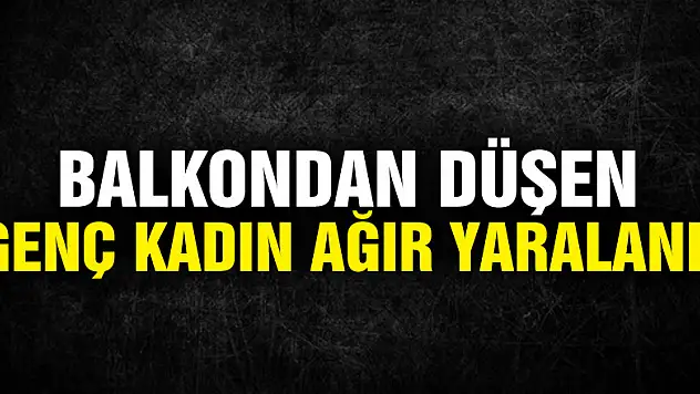 Samsun'da balkondan düşen genç kadın ağır yaralandı