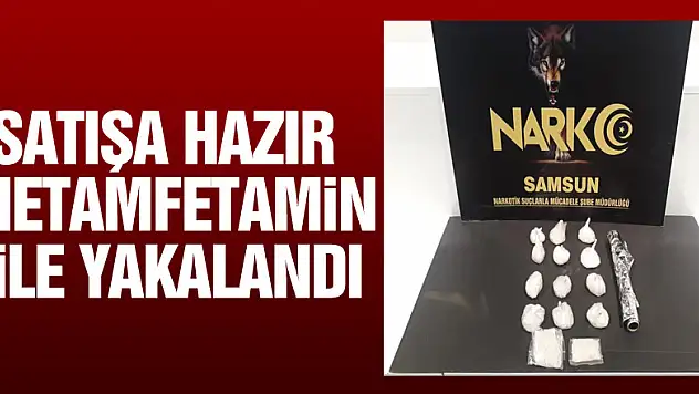 Samsun'da satışa hazır 14 paket metamfetamin ile yakalandı