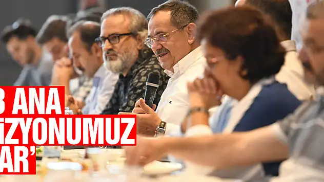 '3 ana vizyonumuz var'