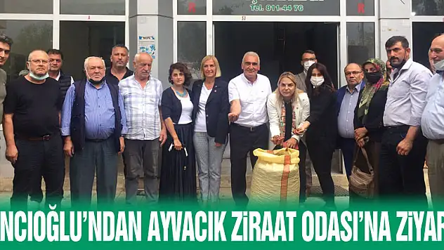Hancıoğlu'ndan Ayvacık Ziraat Odası'na Ziyaret