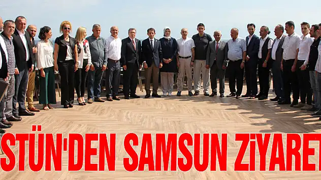 ÜSTÜN'DEN SAMSUN ZİYARETİ
