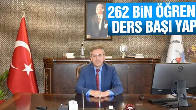 Samsun'da 262 bin öğrenci ders başı yaptı
