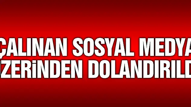 Çalınan sosyal medya hesabı üzerinden 11 bin 200 lira dolandırıldı