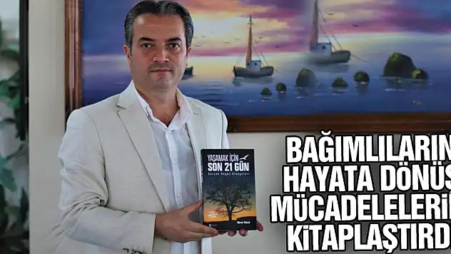 Bağımlıların hayata dönüş mücadelelerini kitaplaştırdı