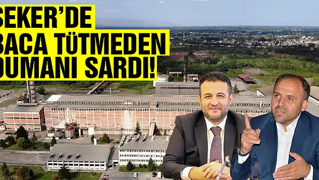 ŞEKER'DE BACA TÜTMEDEN DUMANI SARDI! 