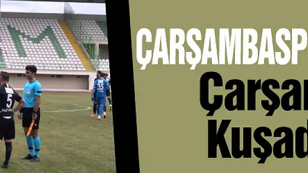 Çarşambaspor evinde kaybetti! Çarşambaspor : 1 - Kuşadası GSK : 3