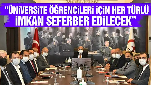 Vali Dağlı: 'Üniversite öğrencileri için her türlü imkan seferber edilecek'