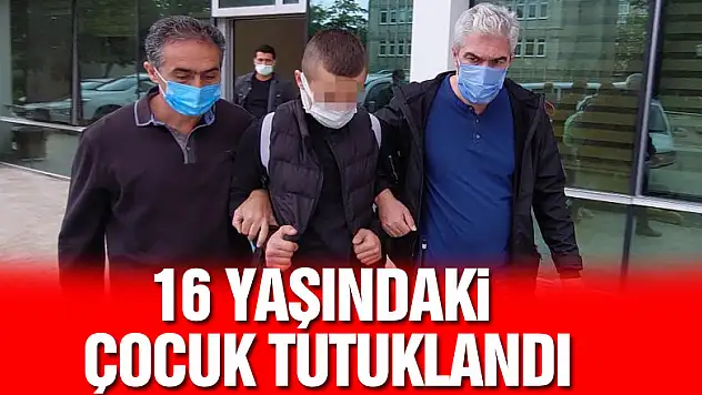 Bıçaklı cinayet zanlısı 16 yaşındaki çocuk tutuklandı