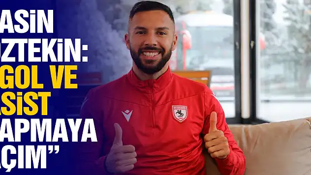 Yasin Öztekin: 'Gol ve asist yapmaya açım'