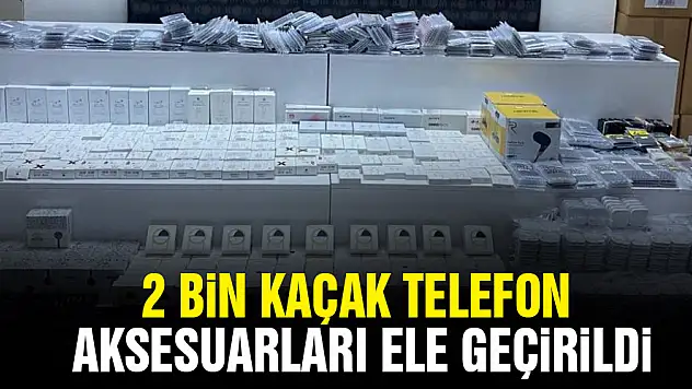 Samsun'da 2 bin 113 adet kaçak telefon aksesuarları ele geçirildi