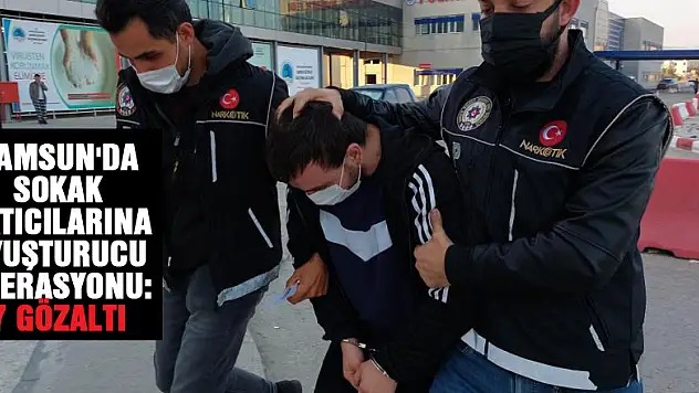 Samsun'da sokak satıcılarına uyuşturucu operasyonu: 7 gözaltı