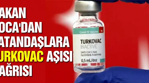 Bakan Koca'dan vatandaşlara Turkovac aşısı çağrısı