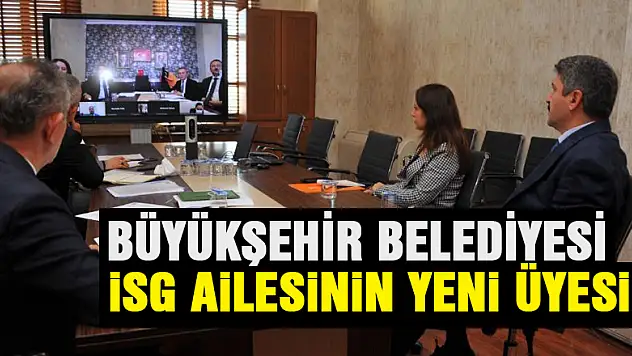 Büyükşehir Belediyesi Kamu İSG ailesinin yeni üyesi oldu