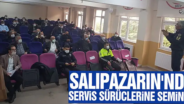 SALIPAZARIN'NDA SERVİS SÜRÜCLERİNE SEMİNER