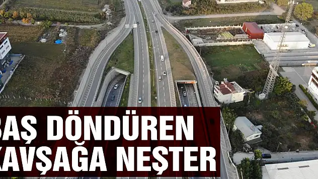 Baş döndüren kavşağa neşter
