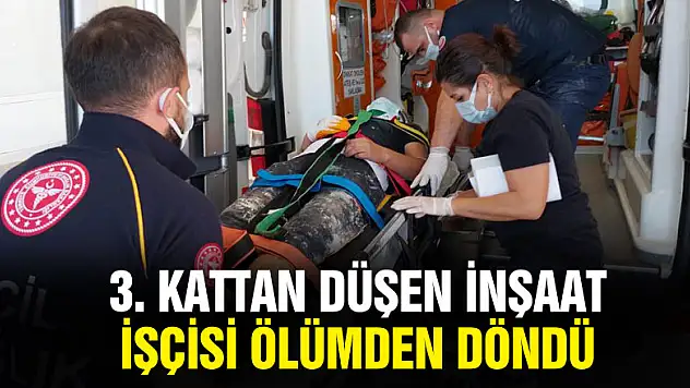İnşaat işçisi 3. kattan 2.kattaki iskeleye düşerek ölümden döndü