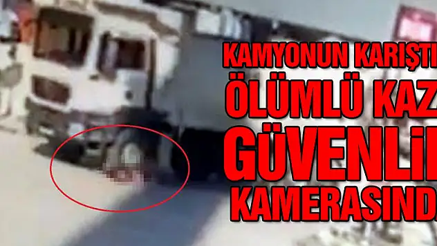 Samsun'da kamyonun karıştığı ölümlü kaza güvenlik kamerasında