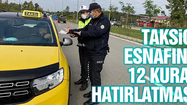 TAKSİCİ ESNAFINA 12 KURAL HATIRLATMASI
