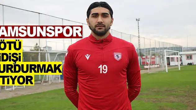 Samsunspor kötü gidişi durdurmak istiyor