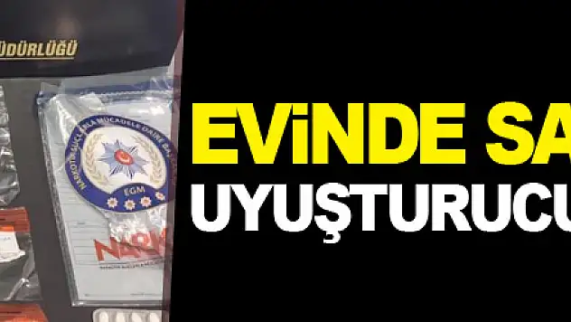 Evinde satışa hazır uyuşturucuyla yakalandı
