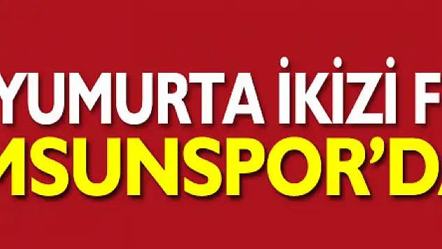 Tek yumurta ikizi gurbetçi futbolcular Samsunspor'da birleşti