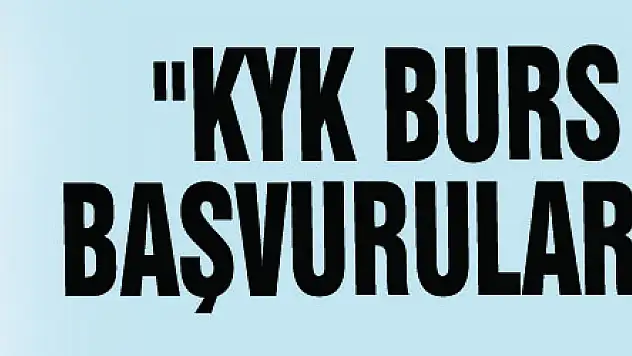 Bakan Kasapoğlu duyurdu: 'KYK Burs ve Kredi başvuruları başladı.'