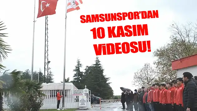 Samsunspor'dan 10 Kasım videosu