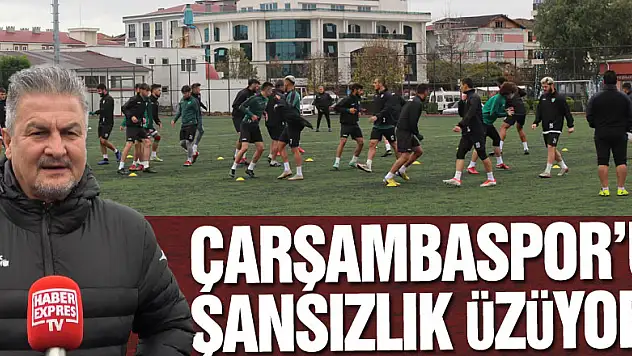 Çarşambaspor'u şansızlık üzüyor!