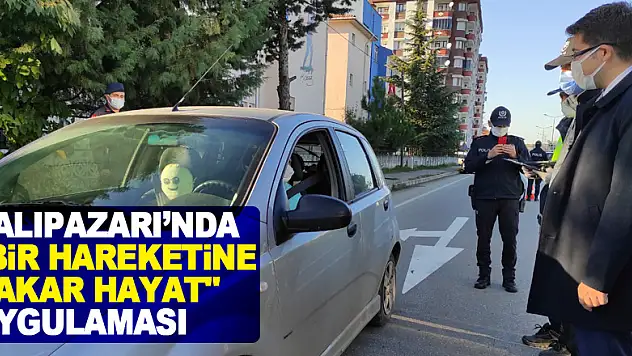SALIPAZARI'NDA 'BİR HAREKETİNE BAKAR HAYAT' UYGULAMASI