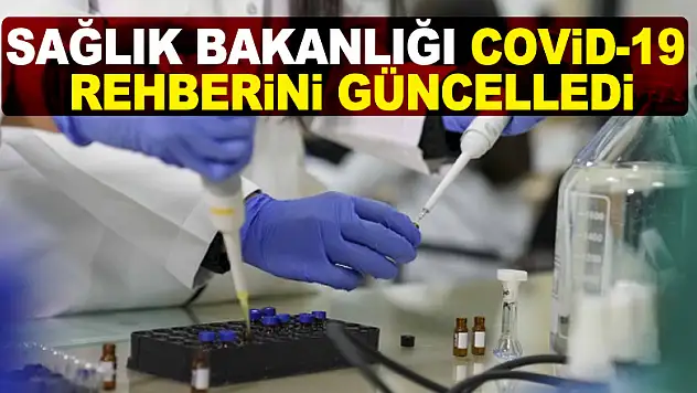 Sağlık Bakanlığı Covid-19 rehberini güncelledi