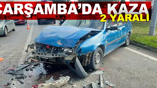 Çarşamba'da Kaza: 2 yaralı