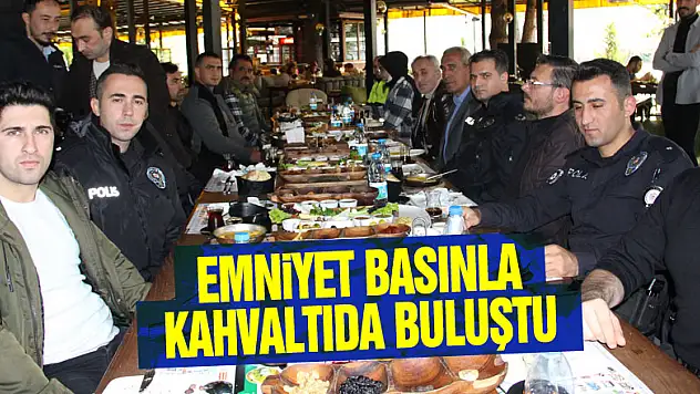 Emniyet basınla kahvaltıda buluştu