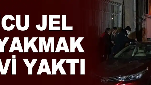 Tutuşturucu jel ile sobayı yakmak isterken evi yaktı