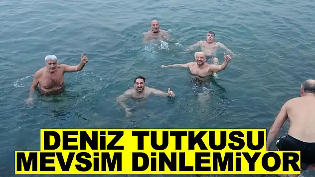 6 kafadarın deniz tutkusu soğuk ve mevsim dinlemiyor
