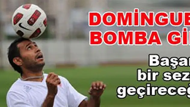 Dominguez bomba gibi